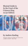 Musical Guide to In the Court of the Crimson King 10/50 Edition